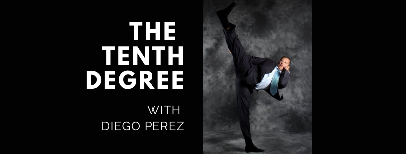 The Tenth Degree with Diego Perez