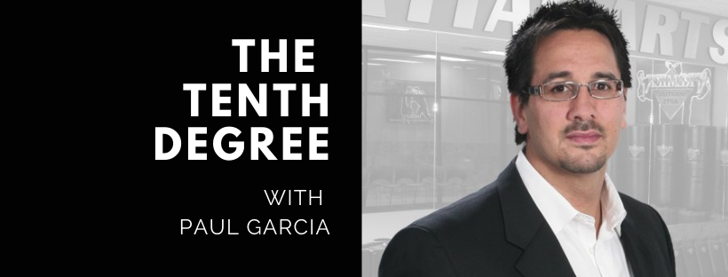The Tenth Degree with Paul Garcia